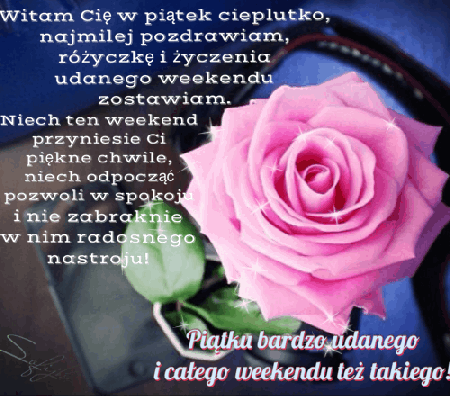 Piątku i całego weekendu bardzo udanego